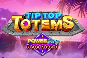 Playtech : Tip Top Totem PowerPlay Jackpot - BIROPAY28