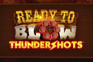 Playtech : Ready to Blow Thundershots - BIROPAY28
